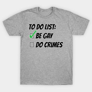 Be Crimes T-Shirt